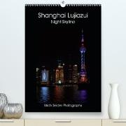 Shanghai Lujiazui Night Skyline (Premium, hochwertiger DIN A2 Wandkalender 2021, Kunstdruck in Hochglanz)