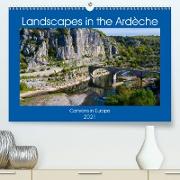 Landscapes of the Ardèche (Premium, hochwertiger DIN A2 Wandkalender 2021, Kunstdruck in Hochglanz)