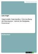 Angewandte Datenanalyse. Untersuchung des Datensatzes "Arrests for Marijuana Possession"