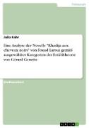 Eine Analyse der Novelle "Khadija aux cheveux noirs" von Fouad Laroui gemäß ausgewählter Kategorien der Erzähltheorie von Gérard Genette