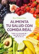 Alimenta Tu Salud Con Comida Real / Feed Your Health with Real Food