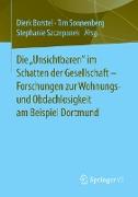 Die ¿Unsichtbaren¿ im Schatten der Gesellschaft - Forschungen zur Wohnungs- und Obdachlosigkeit am Beispiel Dortmund