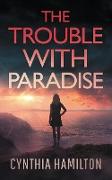 The Trouble With Paradise