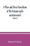 A plain and literal translation of the Arabian nights entertainments, now entitled The book of the thousand nights and a night (Volume V)