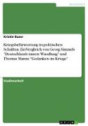 Kriegsbefürwortung in politischen Schriften. Ein Vergleich von Georg Simmels "Deutschlands innere Wandlung" und Thomas Manns "Gedanken im Kriege"
