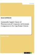 Sustainable Supply Chains of Pharmaceutical Companies in Germany. Comparison to the Gap Frame Criteria