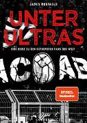Unter Ultras. Eine Reise zu den extremsten Fans der Welt