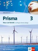 Prisma 3 / Natur und Technik mit Physik, Chemie, Biologie