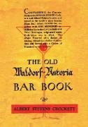 The Old Waldorf Astoria Bar Book 1935 Reprint