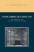 Opening Windows onto Hidden Lives