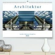 Architektur - Ansichten, Blickwinkel, Perspektiven (Premium, hochwertiger DIN A2 Wandkalender 2021, Kunstdruck in Hochglanz)