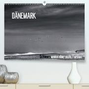 Dänemark - Schwarzweiß aber nicht farblos (Premium, hochwertiger DIN A2 Wandkalender 2021, Kunstdruck in Hochglanz)