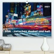 USA - Zwischen dunkel und hell (Premium, hochwertiger DIN A2 Wandkalender 2021, Kunstdruck in Hochglanz)