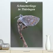 Schmetterlinge in Thüringen (Premium, hochwertiger DIN A2 Wandkalender 2021, Kunstdruck in Hochglanz)