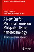 A New Era for Microbial Corrosion Mitigation Using Nanotechnology