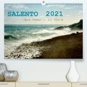 SALENTO das Meer - il Mare (Premium, hochwertiger DIN A2 Wandkalender 2021, Kunstdruck in Hochglanz)