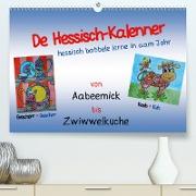 De Hessisch-Kalenner - hessisch babbele lerne in aam Johr (Premium, hochwertiger DIN A2 Wandkalender 2021, Kunstdruck in Hochglanz)