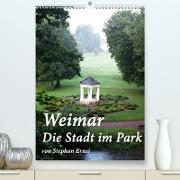 Weimar - Die Stadt im Park (Premium, hochwertiger DIN A2 Wandkalender 2021, Kunstdruck in Hochglanz)