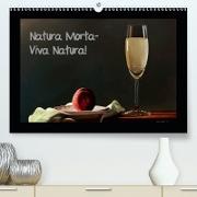 Natura Morta - Viva Natura! (Premium, hochwertiger DIN A2 Wandkalender 2021, Kunstdruck in Hochglanz)