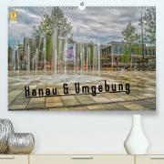 Hanau und Umgebung (Premium, hochwertiger DIN A2 Wandkalender 2021, Kunstdruck in Hochglanz)