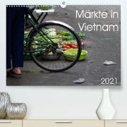 Märkte in Vietnam (Premium, hochwertiger DIN A2 Wandkalender 2021, Kunstdruck in Hochglanz)