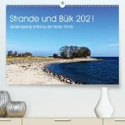 Strande und Bülk 2021 (Premium, hochwertiger DIN A2 Wandkalender 2021, Kunstdruck in Hochglanz)