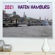 Hafen Hamburg 2021 (Premium, hochwertiger DIN A2 Wandkalender 2021, Kunstdruck in Hochglanz)