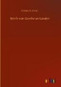 Briefe von Goethe an Lavater