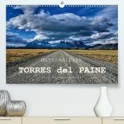 Nationalpark Torres del Paine, eine Traumlandschaft (Premium, hochwertiger DIN A2 Wandkalender 2021, Kunstdruck in Hochglanz)