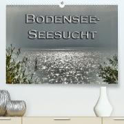 Bodensee - Seesucht (Premium, hochwertiger DIN A2 Wandkalender 2021, Kunstdruck in Hochglanz)