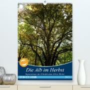 Die Alb im Herbst (Premium, hochwertiger DIN A2 Wandkalender 2021, Kunstdruck in Hochglanz)