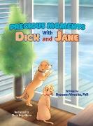 Precious Moments With Dick and Jane