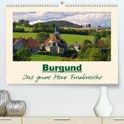 Burgund - Das grüne Herz Frankreichs (Premium, hochwertiger DIN A2 Wandkalender 2021, Kunstdruck in Hochglanz)