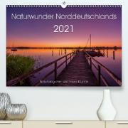 Naturwunder Norddeutschlands (Premium, hochwertiger DIN A2 Wandkalender 2021, Kunstdruck in Hochglanz)