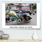 Indochinas Artisten der Straße (Premium, hochwertiger DIN A2 Wandkalender 2021, Kunstdruck in Hochglanz)