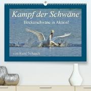 Kampf der Schwäne. Höckerschwäne in Aktion! (Premium, hochwertiger DIN A2 Wandkalender 2021, Kunstdruck in Hochglanz)