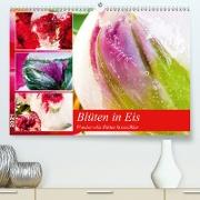 Blüten in Eis (Premium, hochwertiger DIN A2 Wandkalender 2021, Kunstdruck in Hochglanz)
