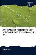 ANTICANCER-POTENZIAL VON WRIGHTIA TINCTORIA (Roxb.) R. Br