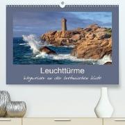 Leuchttürme - Wegweiser an der bretonischen Küste (Premium, hochwertiger DIN A2 Wandkalender 2021, Kunstdruck in Hochglanz)