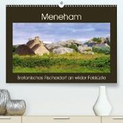 Meneham - Bretonisches Fischerdorf an wilder Felsküste (Premium, hochwertiger DIN A2 Wandkalender 2021, Kunstdruck in Hochglanz)