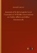 Journals of Sir John Lauder Lord Fountainhall With His Observations on Public Affairs and Other Memoranda