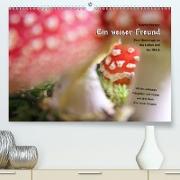 Ein weiser Freund - Kalender (Premium, hochwertiger DIN A2 Wandkalender 2021, Kunstdruck in Hochglanz)