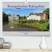 Romantisches Ruhrgebiet - Burgen und Schlösser (Premium, hochwertiger DIN A2 Wandkalender 2021, Kunstdruck in Hochglanz)