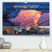 Hawaiian Lava - Die Schönheit von Feuergöttin Pele (Premium, hochwertiger DIN A2 Wandkalender 2021, Kunstdruck in Hochglanz)