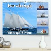 Unter vollen Segeln Traditionssegler auf der Ostsee (Premium, hochwertiger DIN A2 Wandkalender 2021, Kunstdruck in Hochglanz)