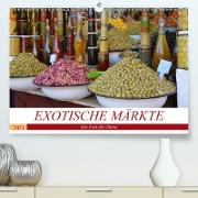 Exotische Märkte (Premium, hochwertiger DIN A2 Wandkalender 2021, Kunstdruck in Hochglanz)