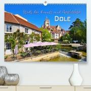 Dole - Stadt der Kunst und Geschichte (Premium, hochwertiger DIN A2 Wandkalender 2021, Kunstdruck in Hochglanz)