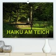 HAIKU AM TEICH (Premium, hochwertiger DIN A2 Wandkalender 2021, Kunstdruck in Hochglanz)