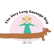 The Very Long Sausage Dog: A story about an extraordinary dog