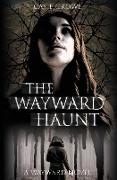 The Wayward Haunt